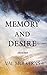 Memory and Desire