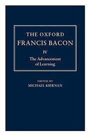 The Oxford Francis Bacon IV: The Advancement of Learning
