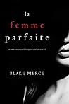 La Femme Parfaite