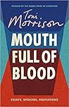 Mouth Full of Blood by Toni Morrison