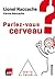 Parlez-vous cerveau ? (French Edition)