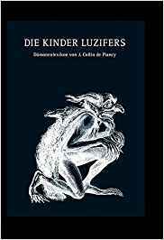 Die Kinder Luzifers - Dämonenlexikon von J. Collin de Plancy
