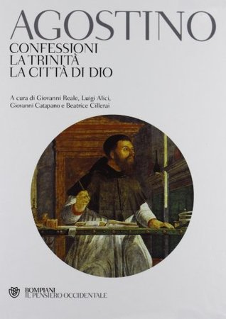 Confessioni - La trinità - La città di Dio