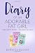 Diary of an Adorable Fat Girl: The First Three Holiday Books (Adorable Fat Girl BOX SET)