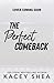 The Perfect Comeback by Kacey Shea The Perfect Comeback by Kacey Shea