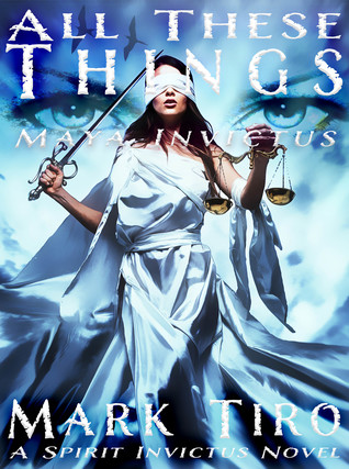 All These Things: Maya Invictus (The Spirit Invictus, #2)