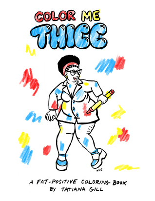 Color Me Thicc: A Fat Positive Coloring Book