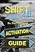 Shift 2. 0 Activation Guide by Phil Maynard