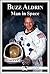 Buzz Aldrin: Man in Space: A 15-Minute Biography (15-Minute Books)