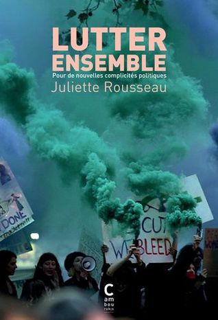 Lutter Ensemble : Pour de nouvelles complicités politiques (Paperback)