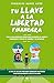 Tu llave a la libertad financiera by Esmeralda Gómez López