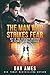 The Man Who Strikes Fear (J...