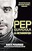 Pep Guardiola. La metamorfosi
