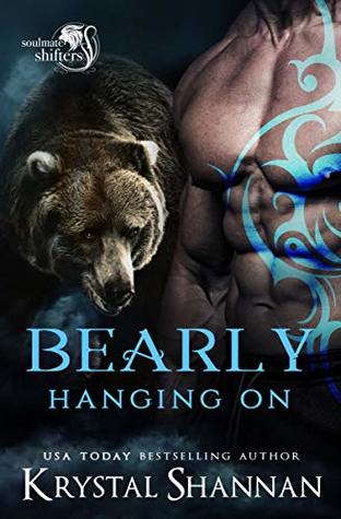Bearly Hanging On (Soulmate Shifters in Mystery, Alaska #3)
