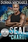 SEAL in Charge by Donna Michaels