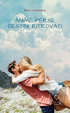 Anime perse destini ritrovati (Souls' series #2)