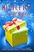 Mistletoe & Magic: A YA Books Central Holiday Anthology