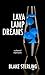 Lava Lamp Dreams: a collect...