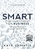 SMART Time Investment for Business by Kate  Christie