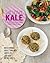 We Love Kale: Over 100 Deli...