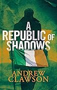 A Republic of Shadows