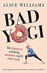 Bad Yogi by Alice  Williams
