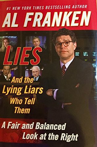 Lies & the Lying Liars Who Tell Them: A Fair & Balanced Look at the Right