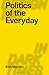 Politics of the Everyday by Ezio Manzini