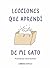 Lecciones de vida que aprendí de mi gato: Ilustrado por Jamie Shelman (Otros) (Spanish Edition)
