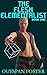 The Flesh Elementalist: Book One of The Flesh Elementalist