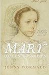 Mary, Queen of Scots (The Stewart Dynasty in Scotland)