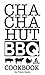 Cha Cha Hut BBQ Cookbook: R...