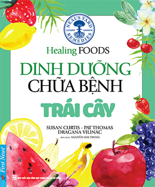 Healing Foods - Dinh Dưỡng Và Chữa Bệnh - Trái Cây (Unknown Binding)