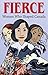 Fierce: Women who Shaped Ca...