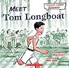 Meet Tom Longboat by Elizabeth MacLeod