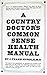 A Country Doctor's Common Sense Health Manual