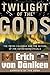 Twilight of the Gods: The Mayan Calendar and the Return of the Extraterrestrials (Erich von Daniken Library)