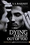 Dying Takes It Ou...