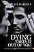 Dying Takes It Out of You by S.S. Bazinet