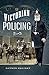 Victorian Policing