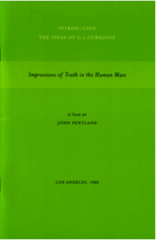 Impressions of Truth in the Human Mass - A Talk by John Pentland - Los Angeles, 1960 (Stapled Booklet)