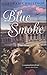 Blue Smoke (Tamar Deane Trilogy #3)