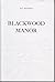 Blackwood Manor by M.T. Reynard