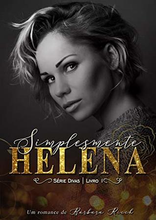 Simplesmente Helena (Série Divas Livro 1) (Portuguese Edition)