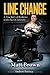 Line Change: A True Story of Resilience in the Face of Adversity