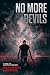 No More Devils: A Visit to ...