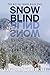 Snow Blind (Big Sky Series ...