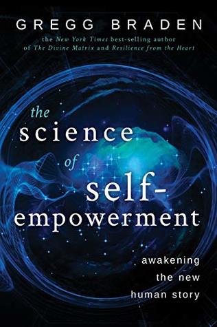The Science of Self-Empowerment: Awakening the New Human Story (Paperback)