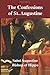 The Confessions of St. Augustine by Augustine of Hippo