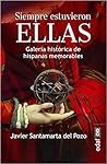 Siempre estuvieron ellas by Javier Santamarta del Pozo